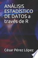 libro AnÁlisis EstadÍstico De Datos A Través De R